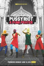 Pussy Riot: A Punk Prayer