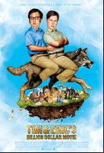 Tim & Eric's Billion Dollar Movie